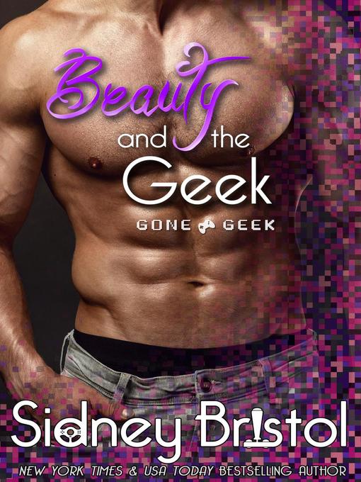 Title details for Beauty and the Geek by Sidney Bristol - Available